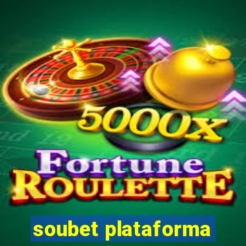 soubet plataforma